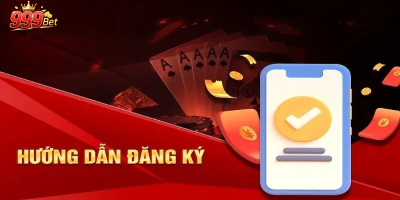 Hướng Dẫn Đăng Ký 999bet Chi Tiết